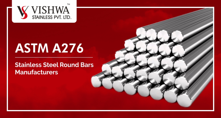 ASTM A276 Stainless Steel Round Bars Manufacturers